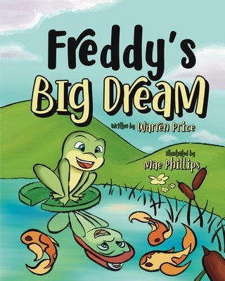 Freddy's Big Dream by Phillip, Mae