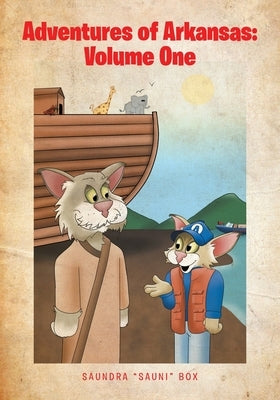Adventures of Arkansas: Volume One by Box, Saundra Sauni