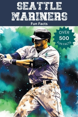 Seattle Mariners Fun Facts by Ape, Trivia