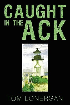 Caught in the Ack by Tom Lonergan, Lonergan
