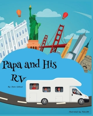 Papa and His RV by Calhoun, Dana