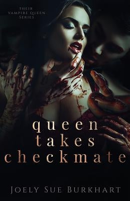 Queen Takes Checkmate by Burkhart, Joely Sue