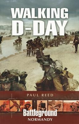 Walking D-Day by Reed, Paul