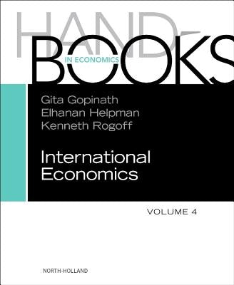 Handbook of International Economics: Volume 4 by Gopinath, Gita
