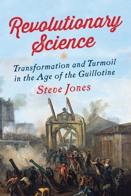 Revolutionary Science by Jones, Steve