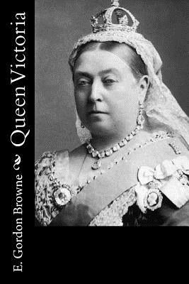 Queen Victoria by Browne, E. Gordon