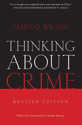 Thinking About Crime by Wilson, James Q.