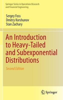 An Introduction to Heavy-Tailed and Subexponential Distributions by Foss, Sergey