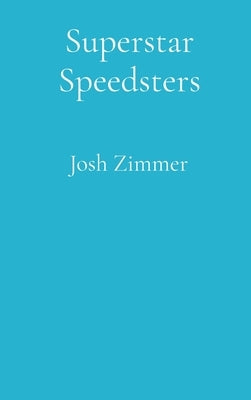 Superstar Speedsters: The Supersonic Collection by Zimmer, Josh