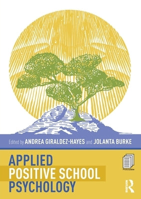 Applied Positive School Psychology by Giraldez-Hayes, Andrea