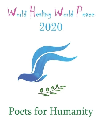 World Healing World Peace 2020 by Humanity, Poets for