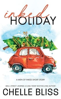 Inked Holiday by Bliss, Chelle