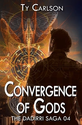 Convergence of Gods by Carlson, Ty