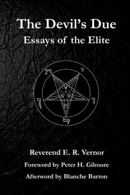 The Devil's Due: Essays of the Elite by Gilmore, Peter H.