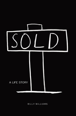 Sold: A Life Story by Williams