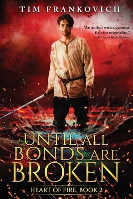 Until All Bonds Are Broken by Frankovich, Tim