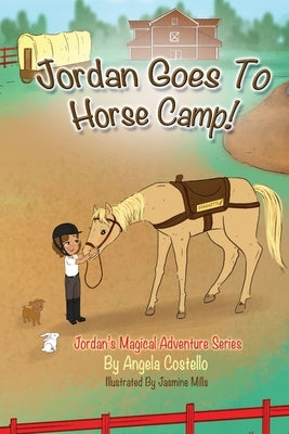 Jordan Goes to Horse Camp! by Costello, Angela