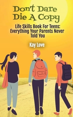 Don't Dare Die A Copy by Love, Kay