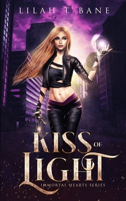 Kiss of Light: A Paranormal Fantasy Romance by Bane, Lilah T.
