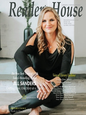 Reader's House Magazine Interview with Jill Sanders: Interviews with exceptional authors: Debb&#305;e Mirza, Richard Phillips, Marieke Lexmond, Sherri by Newyox Media