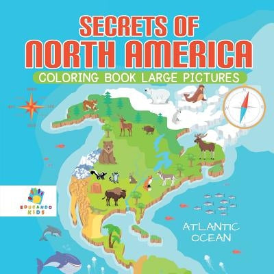 Secrets of North America Coloring Book Large Pictures by Educando Kids
