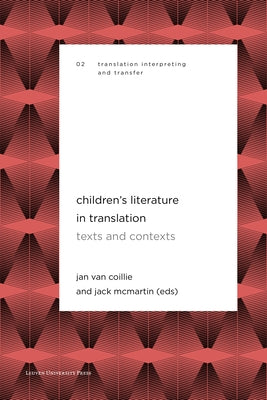 Children's Literature in Translation: Texts and Contexts by Van Van Coillie, Jan