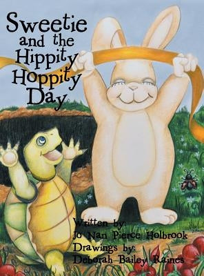 Sweetie and the Hippity Hoppity Day by Holbrook, Jo Nan Pierce