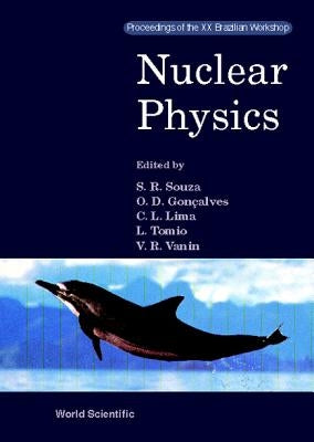 Nuclear Physics - Proceedings of XX Brazilian Meeting by Goncalves, Odair D.