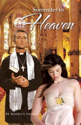 Surrender to Heaven by Frisell, Maurice