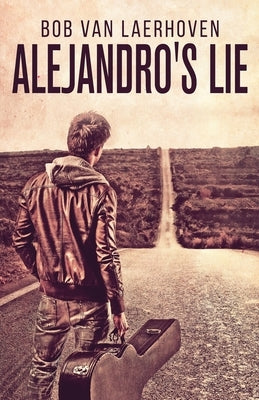 Alejandro's Lie by Van Laerhoven, Bob
