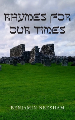 Rhymes for our Times by Neesham, Benjamin