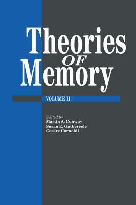 Theories Of Memory II by Conway, Martin A.