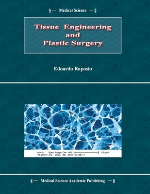 Tissue Engineering and Plastic Surgery by Raposio, Edoardo