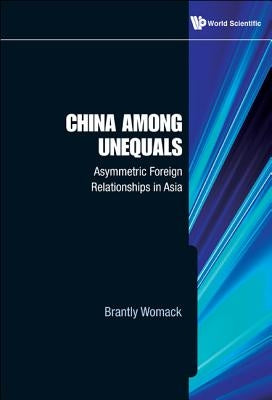 China Among Unequals by Womack Brantly