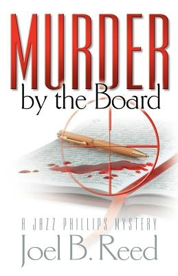 Murder by the Board by Reed, Joel B.
