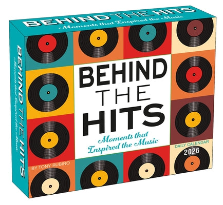 2026 Behind the Hits: Moments That Inspired the Music Boxed/Daily Calendar by Tony Rubino/Bcreative