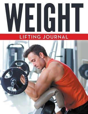 Weight Lifting Journal by Speedy Publishing LLC