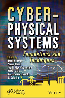 Cyber-Physical Systems: Foundations and Techniques by Sharma, Uzzal