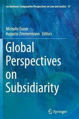 Global Perspectives on Subsidiarity by Evans, Michelle
