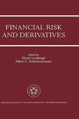 Financial Risk and Derivatives: A Special Issue of the Geneva Papers on Risk and Insurance Theory by Loubergé, Henri