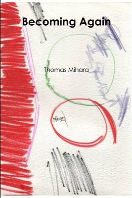 Becoming Again by Mihara, Thomas