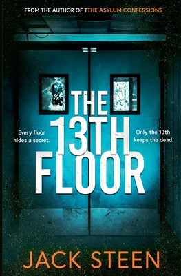 The 13th Floor by Steen, Jack