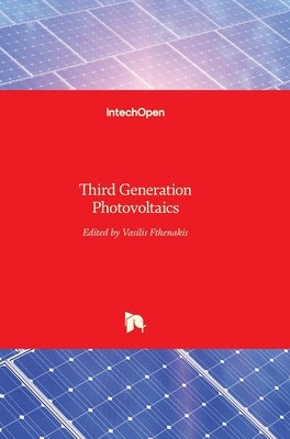 Third Generation Photovoltaics by Fthenakis, Vasilis