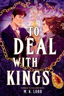 To Deal with Kings by Lobb, M. K.