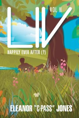 LIV: Happily Ever After (?) by Jones, Eleanor C-Pass