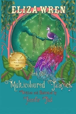 Eliza Wren and the Multicoloured Peacock by Paul, Jennifer