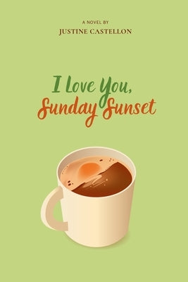 I Love You, Sunday Sunset by Castellon, Justine