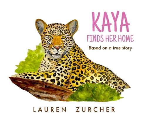 Kaya Finds Her Home by Zurcher, Lauren