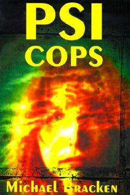 Psi Cops by Bracken, Michael