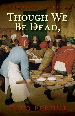 Though We Be Dead, Yet Our Day Will Come by Perdue, Tito